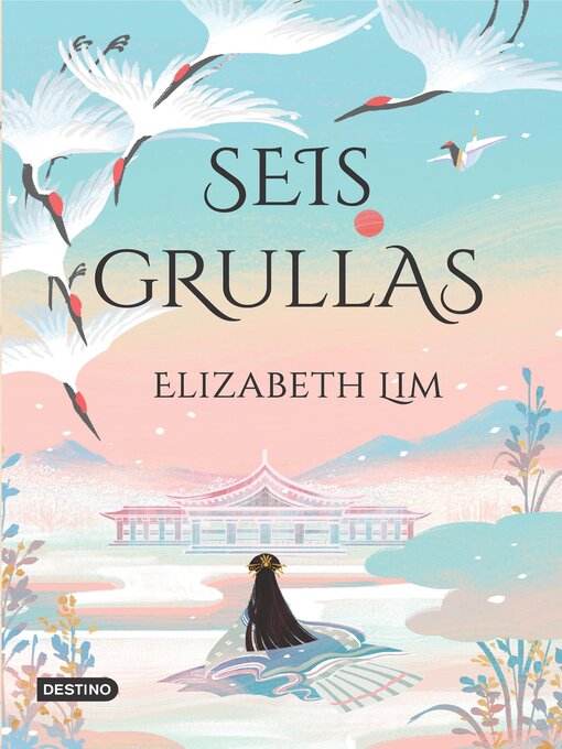 Title details for Seis grullas by Elizabeth Lim - Available